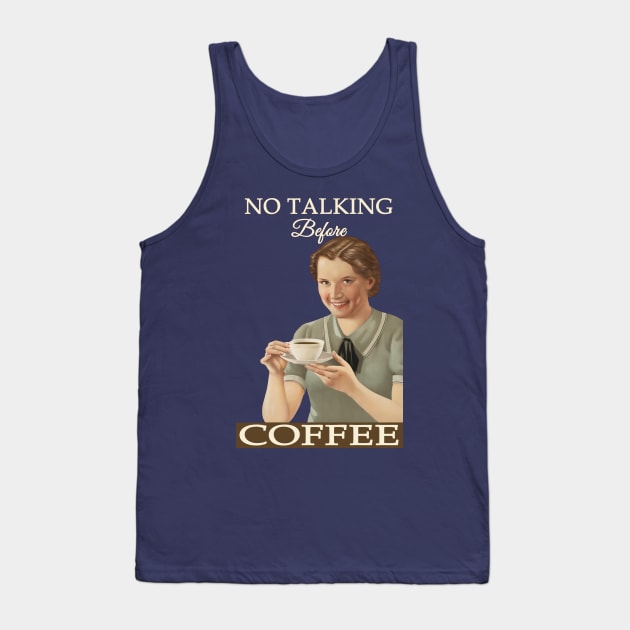 No Talking Before Coffee Tank Top by TooplesArt